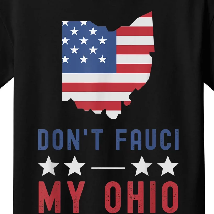 Don't Fauci My Ohio USA Flag American Patriot Funny Kids T-Shirt