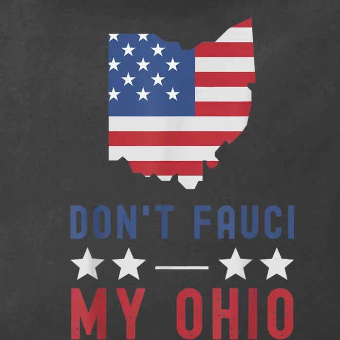 Don't Fauci My Ohio USA Flag American Patriot Funny Zip Tote Bag