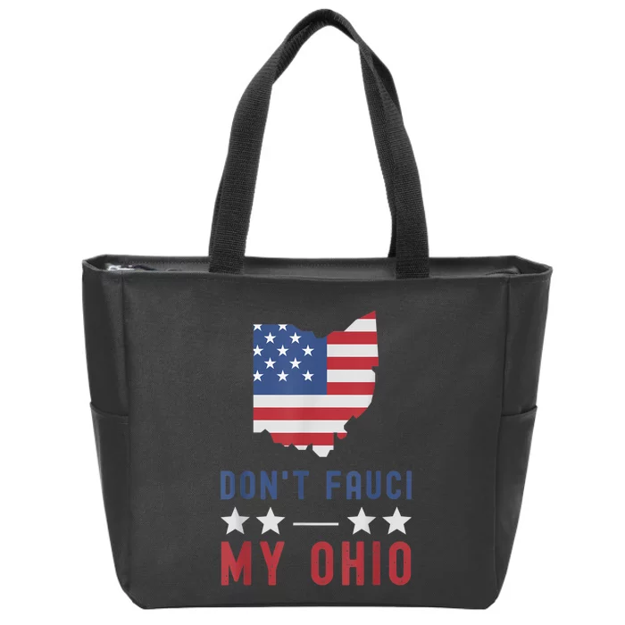 Don't Fauci My Ohio USA Flag American Patriot Funny Zip Tote Bag