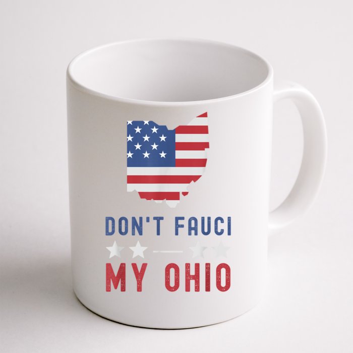 Don't Fauci My Ohio USA Flag American Patriot Funny Front & Back Coffee Mug