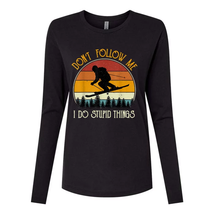 Don’t Follow Me I Do Stupid Things Vintage Snowboarding Gift Womens Cotton Relaxed Long Sleeve T-Shirt