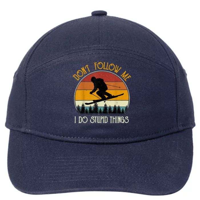 Don’t Follow Me I Do Stupid Things Vintage Snowboarding Gift 7-Panel Snapback Hat