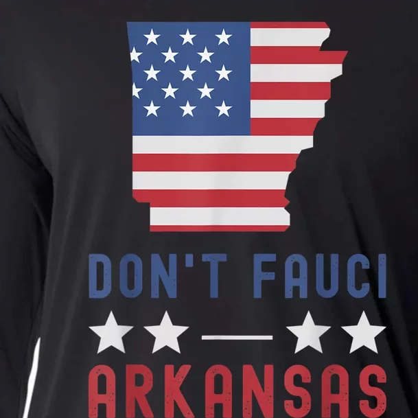 Don't Fauci My Arkansas USA Flag American Patriot Funny Cooling Performance Long Sleeve Crew