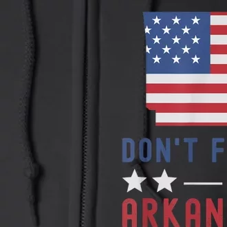 Don't Fauci My Arkansas USA Flag American Patriot Funny Full Zip Hoodie