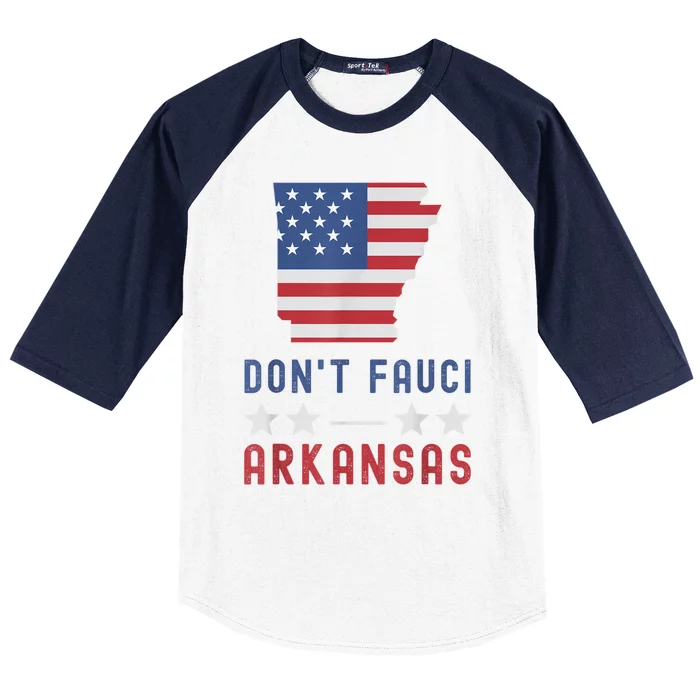 Don't Fauci My Arkansas USA Flag American Patriot Funny Baseball Sleeve Shirt