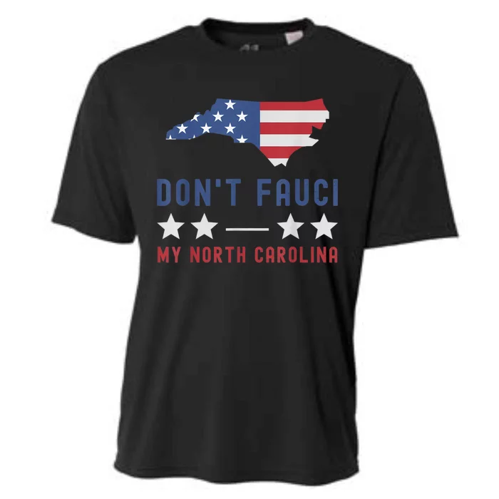 Don't Fauci My North Carolina USA Flag American Patriot Cooling Performance Crew T-Shirt