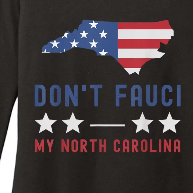 Don't Fauci My North Carolina USA Flag American Patriot Womens CVC Long Sleeve Shirt