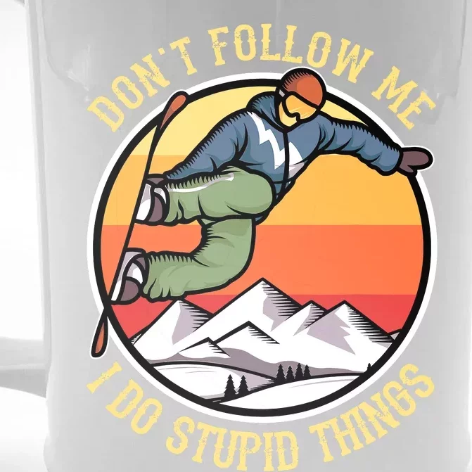 DonT Follow Me I Do Stupid Things Freestyle Snowboard Gifts Front & Back Beer Stein