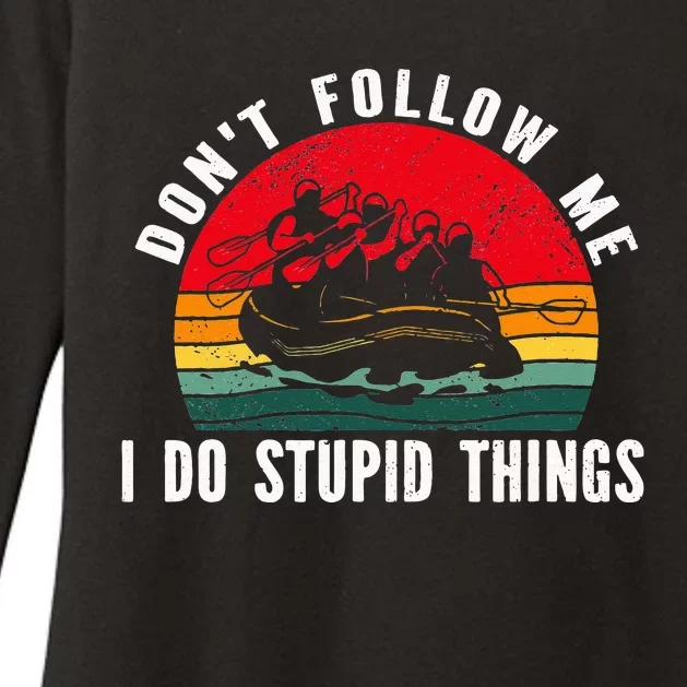 Don't follow me. i do stupid things Whitewater Rafting Womens CVC Long Sleeve Shirt