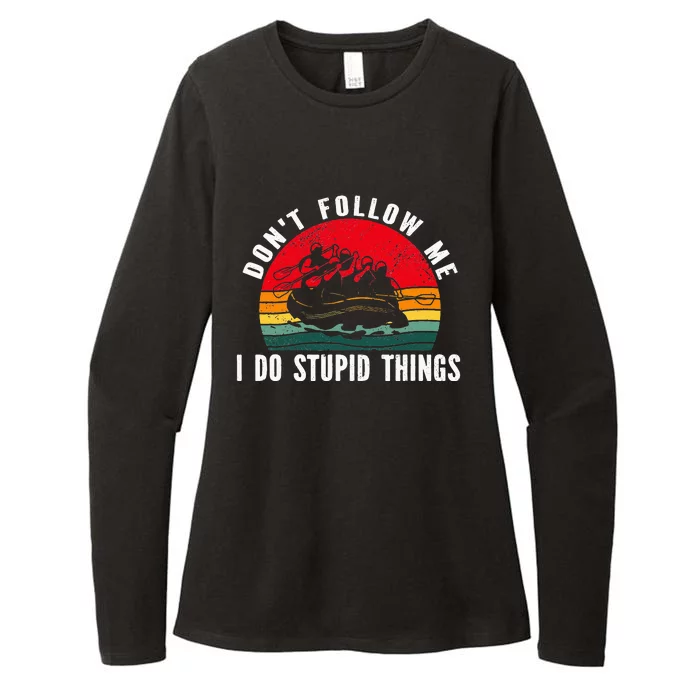 Don't follow me. i do stupid things Whitewater Rafting Womens CVC Long Sleeve Shirt