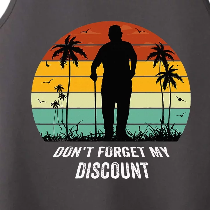 DonT Forget My Discount Funny Old People Quote Performance Tank