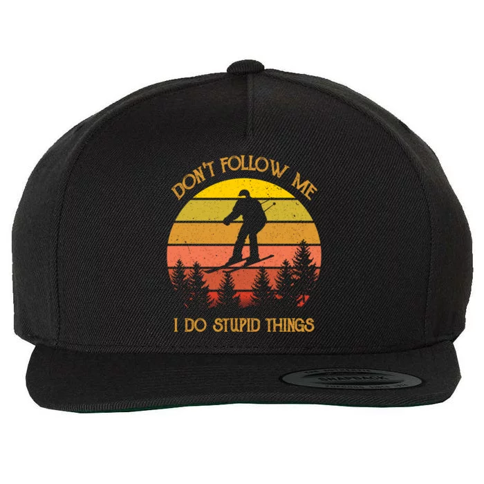 Dont Follow Me I Do Stupid Things Vintage Skiing Gift Wool Snapback Cap