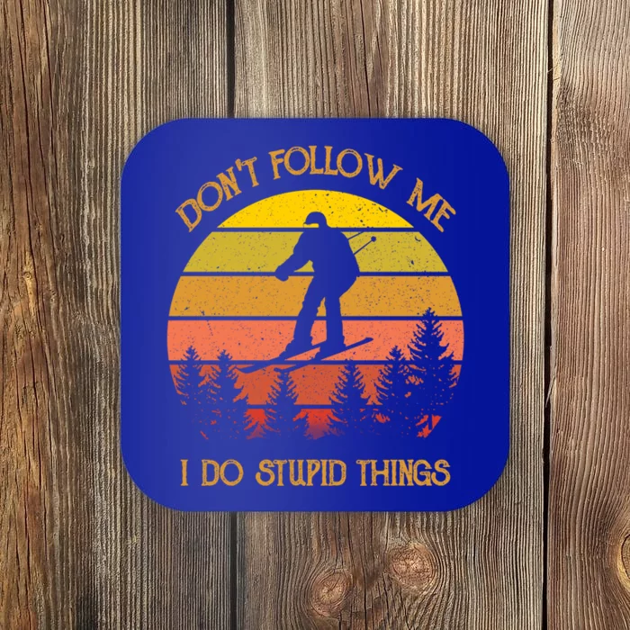 Dont Follow Me I Do Stupid Things Vintage Skiing Gift Coaster