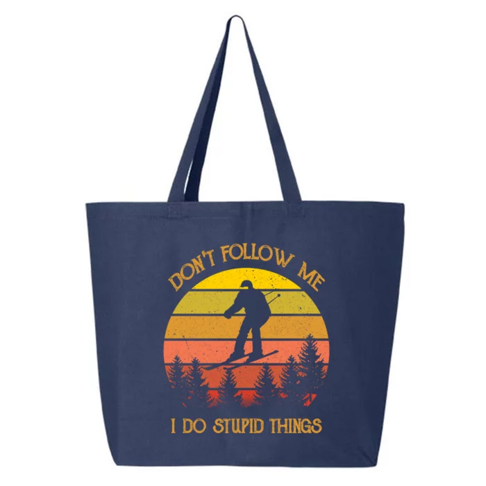 Dont Follow Me I Do Stupid Things Vintage Skiing Gift 25L Jumbo Tote