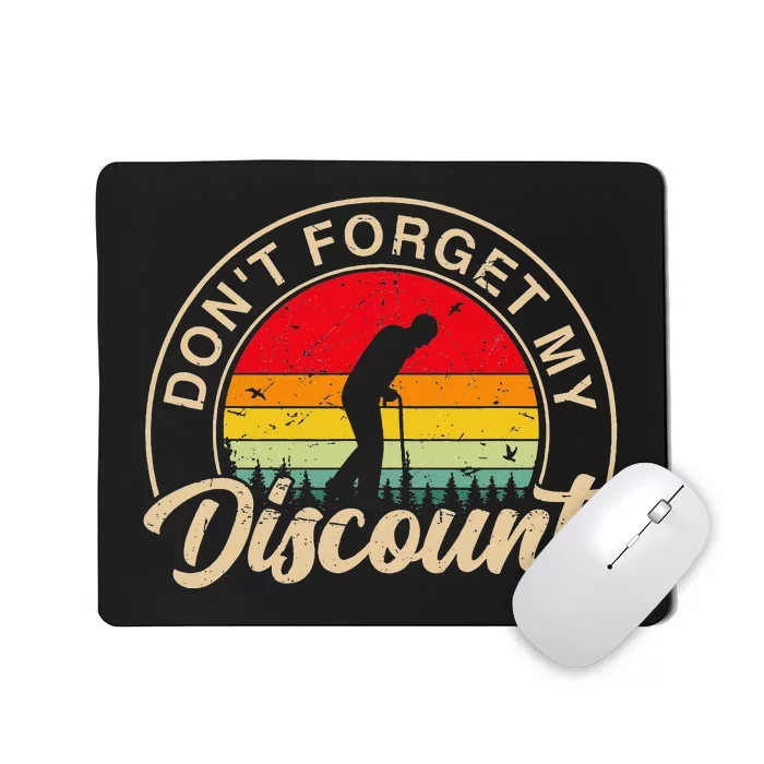 Don't Forget My Discount Quotes Funny Senior Citizen Retro Mousepad