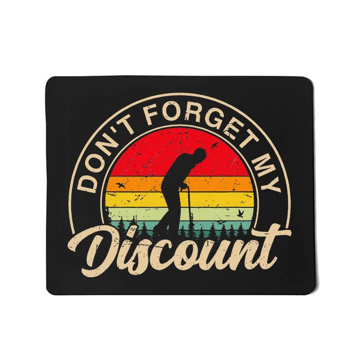 Don't Forget My Discount Quotes Funny Senior Citizen Retro Mousepad