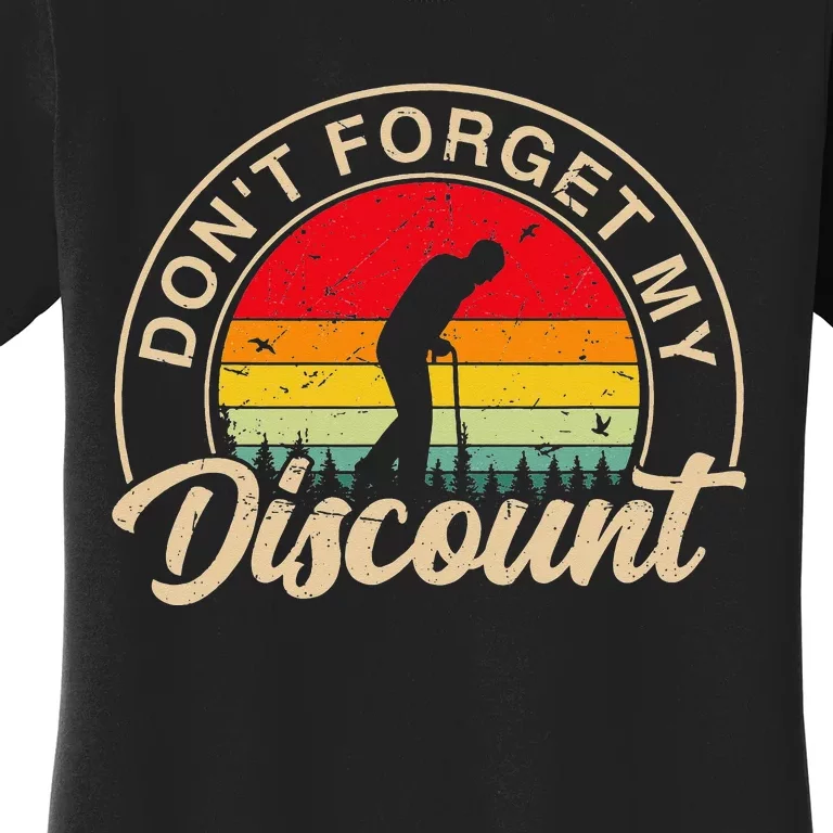 Don't Forget My Discount Quotes Funny Senior Citizen Retro Women's T-Shirt