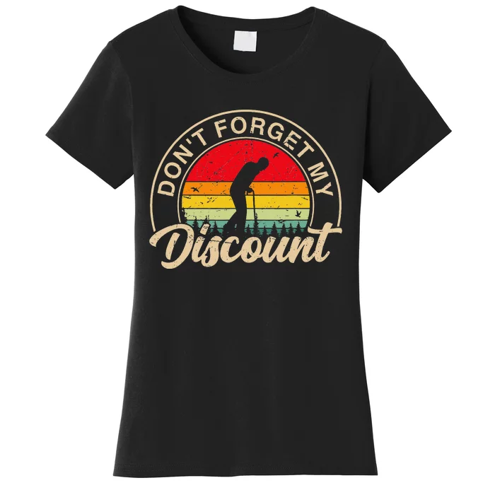 Don't Forget My Discount Quotes Funny Senior Citizen Retro Women's T-Shirt