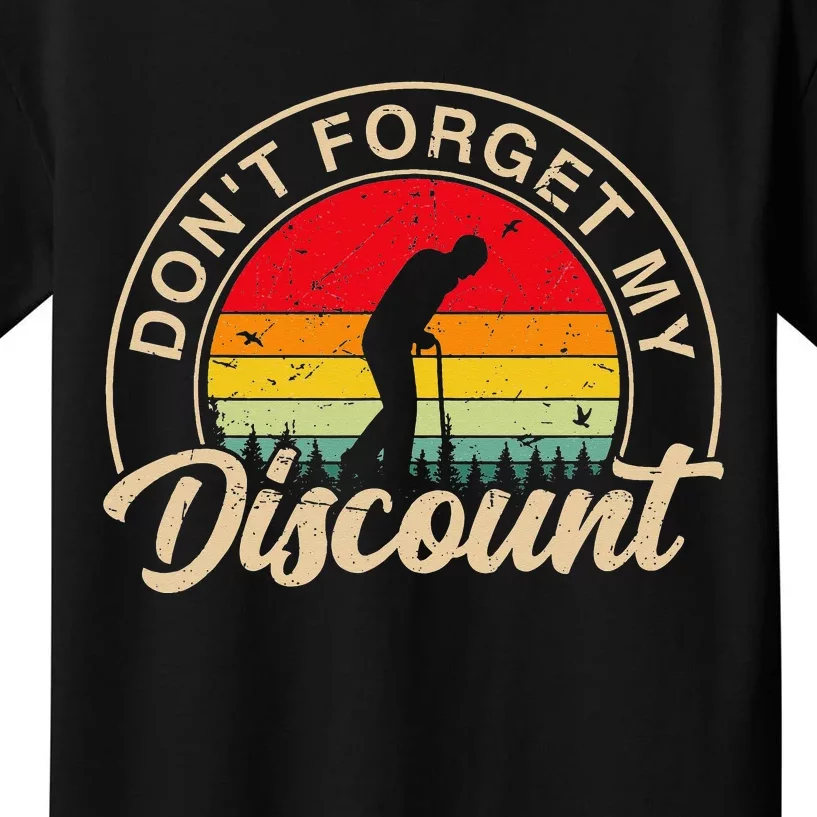 Don't Forget My Discount Quotes Funny Senior Citizen Retro Kids T-Shirt