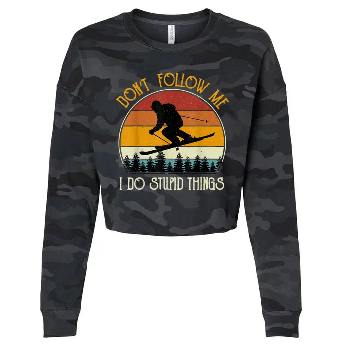 Dont Follow Me I Do Stupid Things Vintage Skiing Cropped Pullover Crew