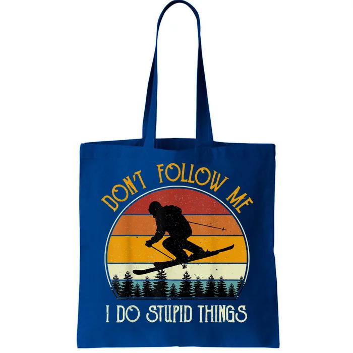 Dont Follow Me I Do Stupid Things Vintage Skiing Tote Bag