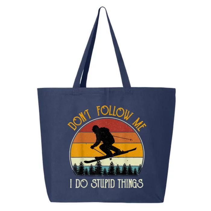 Dont Follow Me I Do Stupid Things Vintage Skiing 25L Jumbo Tote