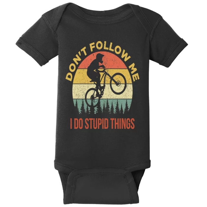 Don't Follow Me I Do Stupid Things Mountain Biking Baby Bodysuit