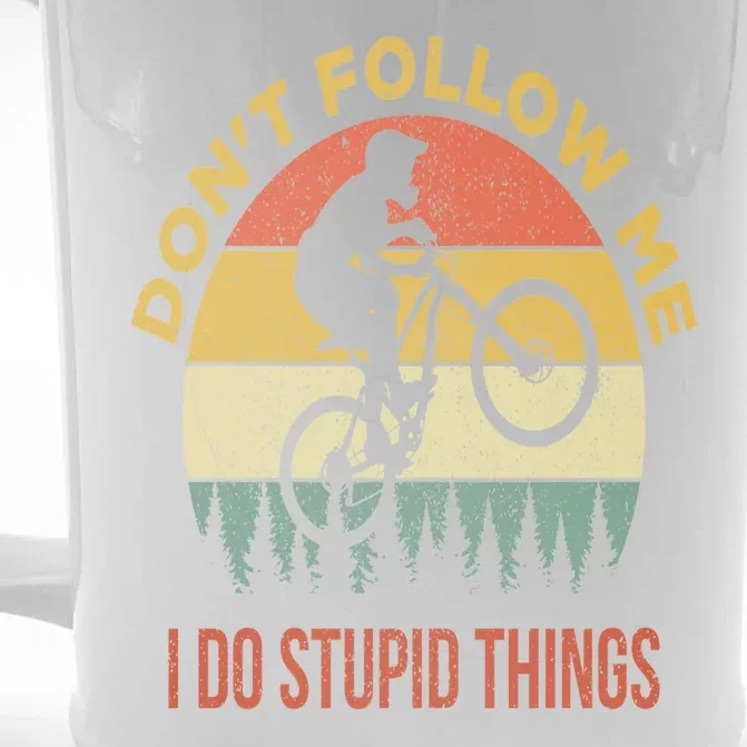 Don't Follow Me I Do Stupid Things Mountain Biking Front & Back Beer Stein