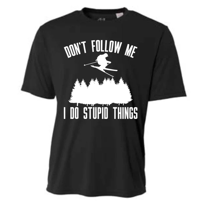 Dont Follow Me I Do Stupid Things Skier Gift Cooling Performance Crew T-Shirt