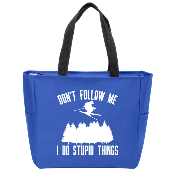 Dont Follow Me I Do Stupid Things Skier Gift Zip Tote Bag