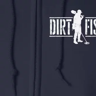 Dirt Fishing Metal Detecting Treasure Hunting Detectorist Full Zip Hoodie