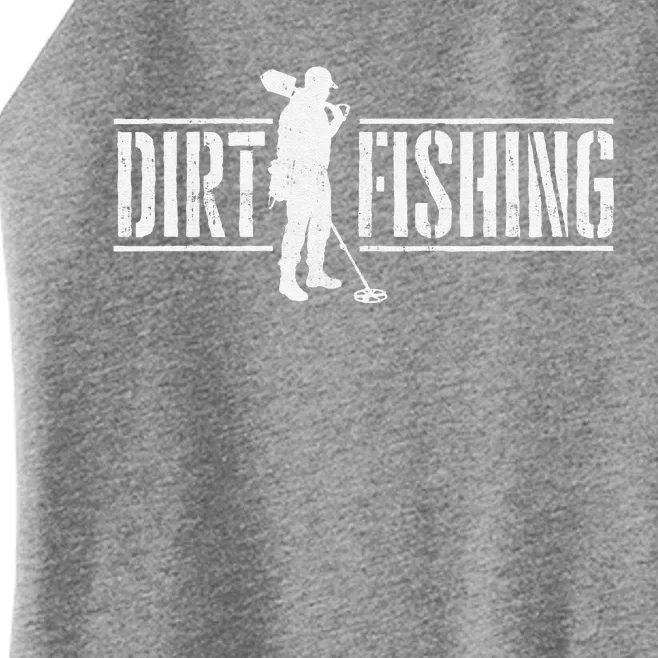 Dirt Fishing Metal Detecting Treasure Hunting Detectorist Women’s Perfect Tri Rocker Tank