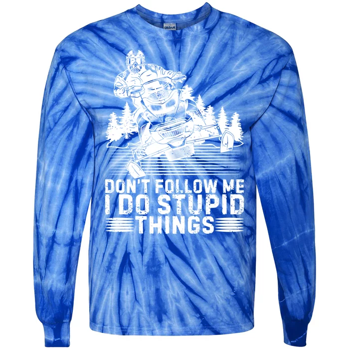 Don't Follow Me I Do Stupid Things Funny Snowmobile Rider Gift Tie-Dye Long Sleeve Shirt