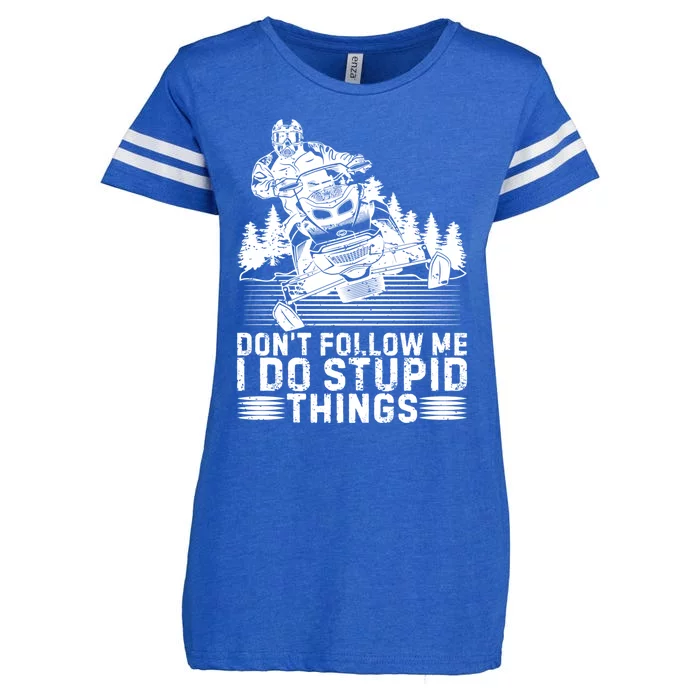 Don't Follow Me I Do Stupid Things Funny Snowmobile Rider Gift Enza Ladies Jersey Football T-Shirt