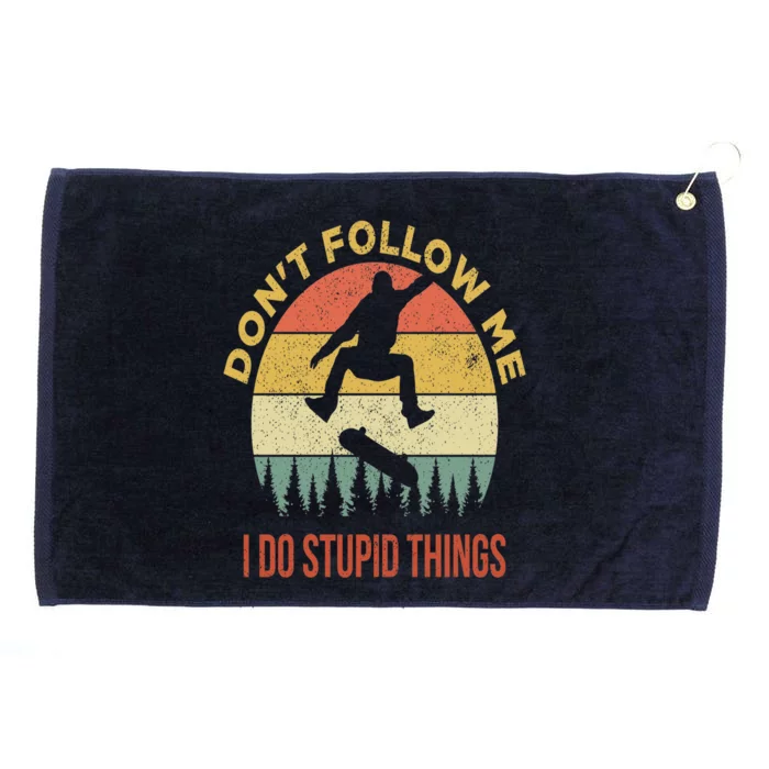 Don't Follow Me I Do Stupid Things Skateboarding Grommeted Golf Towel