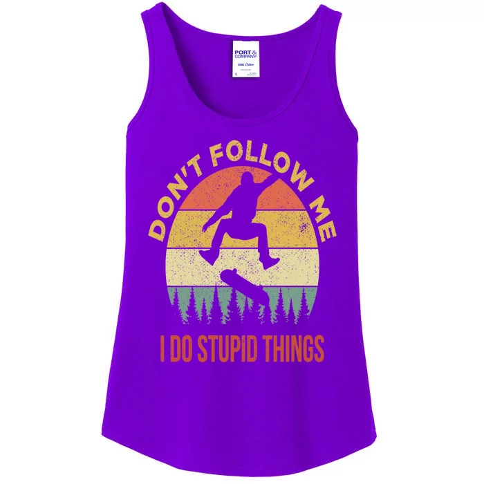 Don't Follow Me I Do Stupid Things Skateboarding Ladies Essential Tank