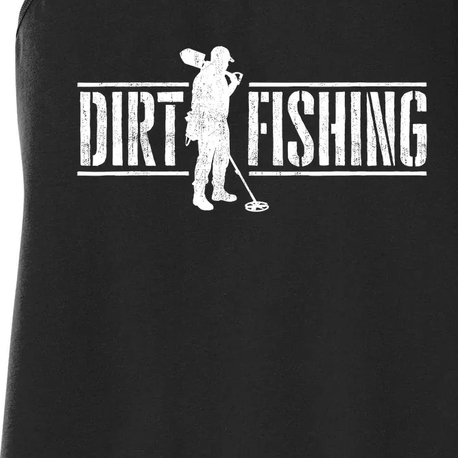 Dirt Fishing Metal Detecting Treasure Hunting Detectorist Women's Racerback Tank