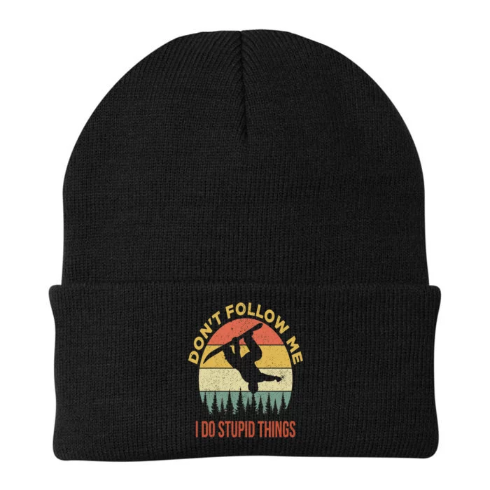 Don't Follow Me I Do Stupid Things Snowboarding Knit Cap Winter Beanie