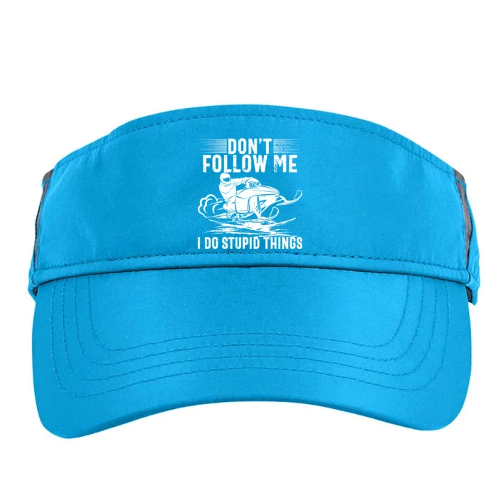 Don't Follow Me I Do Stupid Things Funny Snowmobile Sled Great Gift Adult Drive Performance Visor