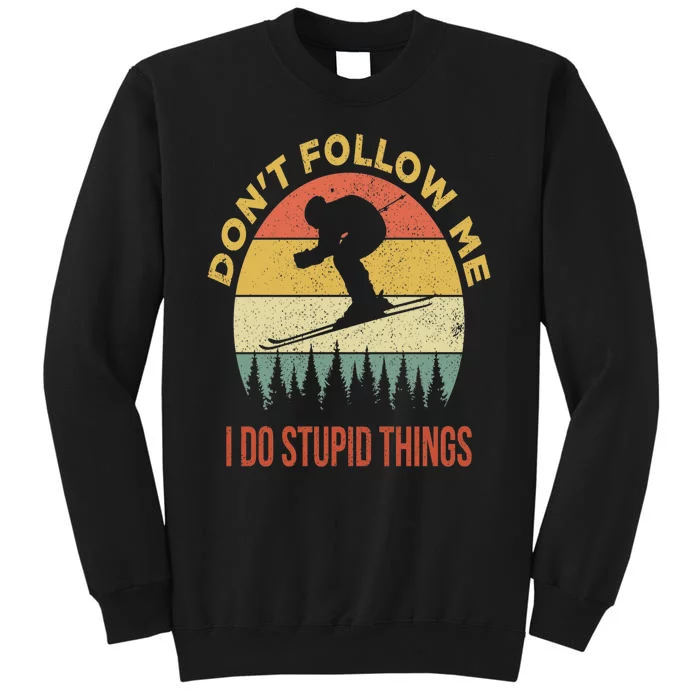 Don't Follow Me I Do Stupid Things Skiing Vintage Sweatshirt