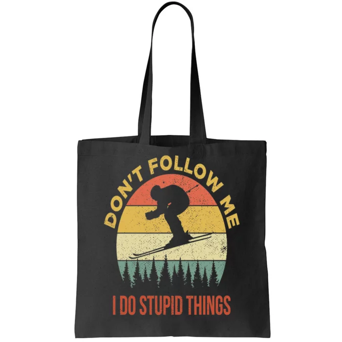 Don't Follow Me I Do Stupid Things Skiing Vintage Tote Bag