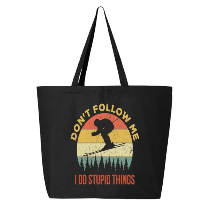 Don't Follow Me I Do Stupid Things Skiing Vintage 25L Jumbo Tote