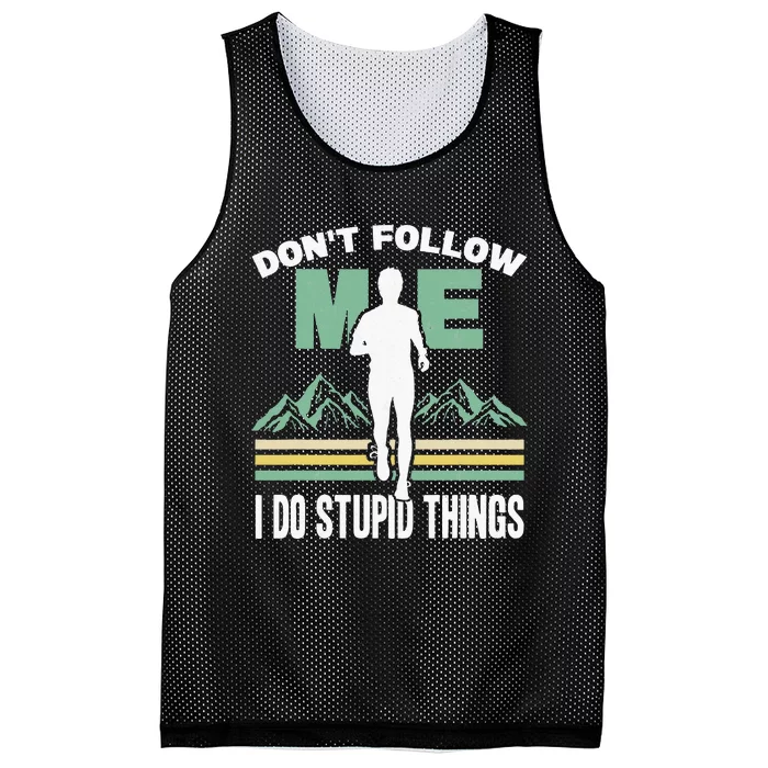 Don't Follow Me I Do Stupid Things Running Trail Runner Mesh Reversible Basketball Jersey Tank