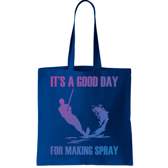 Day For Making Spray Ski Rope Water Skiing Gift Tote Bag