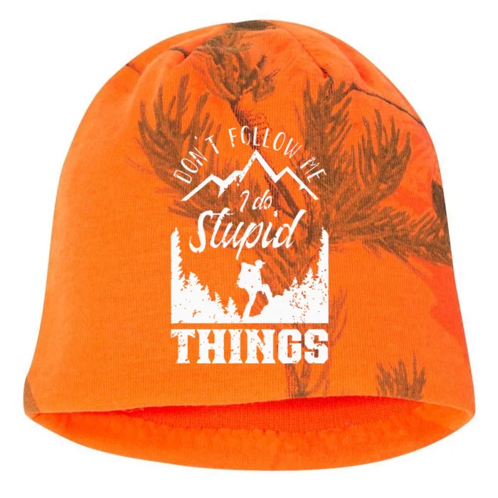 Don't Follow Me I Do Stupid Things Hike Hiking Hiker Kati - Camo Knit Beanie