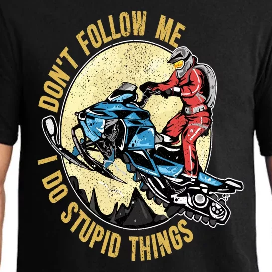 Don't Follow Me I Do Stupid Things Snowmobile Motor Sled Pajama Set