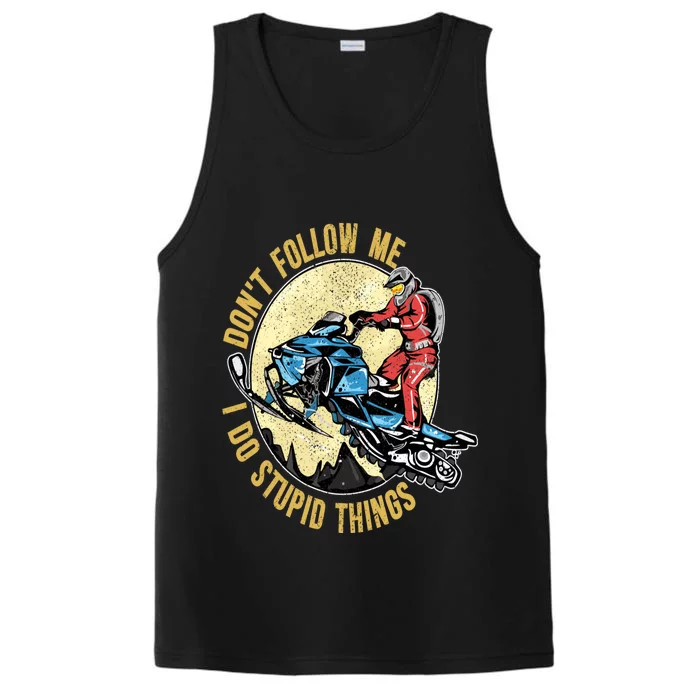 Don't Follow Me I Do Stupid Things Snowmobile Motor Sled Performance Tank