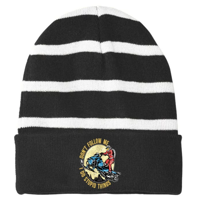 Don't Follow Me I Do Stupid Things Snowmobile Motor Sled Striped Beanie with Solid Band