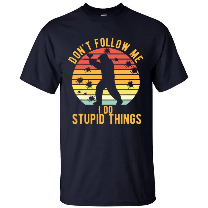 Don't Follow Me I Do Stupid Things Retro Vintage Paintball Tall T-Shirt