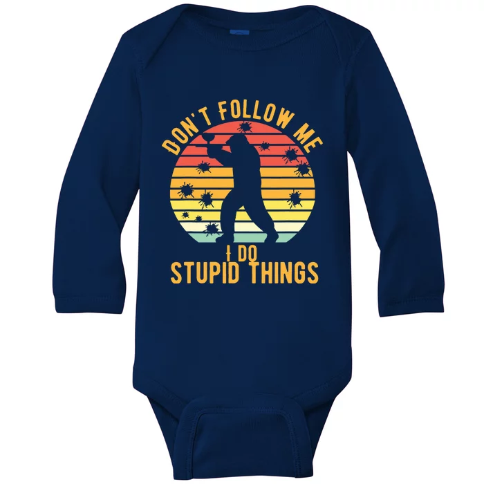 Don't Follow Me I Do Stupid Things Retro Vintage Paintball Baby Long Sleeve Bodysuit